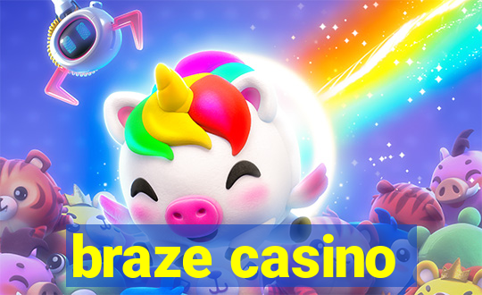 braze casino